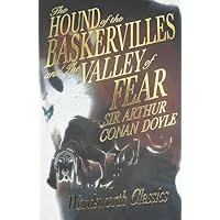 The Hound of the Baskervilles & The Valley of Fear