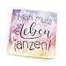 Magnetpin, Magnet, Kühlschrankmagnet | (Man muss das Leben tanzen)