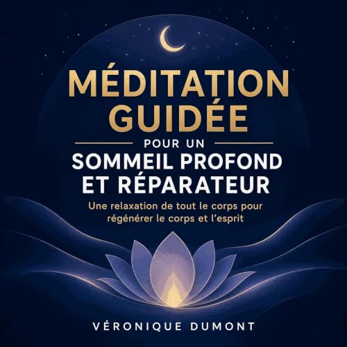 Diseño de la portada del título M&eacute;ditation guid&eacute;e pour un sommeil profond et r&eacute;parateur : Une relaxation