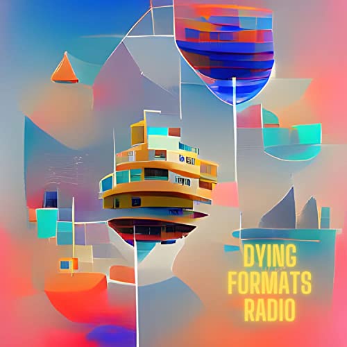 Dying Formats Radio cover art
