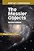 Deep-Sky Companions: The Messier Objects