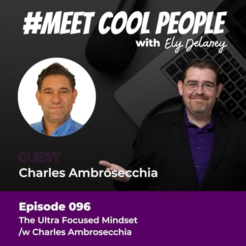 Page de couverture de MCP096 The Ultra Focused Mindset /w Charles Ambrosecchia
