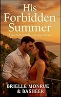 His Forbidden Summer: A slow-burn, forbidden age-gap romance B0FPWXPCSR Book Cover