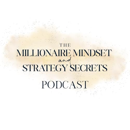 Page de couverture de The Millionaire Mindset and Strategy Secrets Podcast