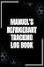 MANUEL's Refrigerant Tracking Logbook: HVAC Technician Refrigerant Logbook With Customized First Name MANUEL