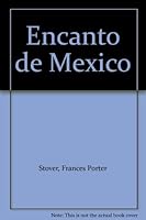 Encanto de Mexico B008L24H6W Book Cover
