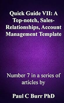 Paperback Quick Guide VII - A Top-notch, Sales-Relationships, Account Management Template Book