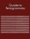 Quaderno Pentagrammato: Quaderno Musicale, Formato Grande 21,59 x 27,94 cm, 100 pagine, 17 pentagrammi per pagina. (Italian Edition)