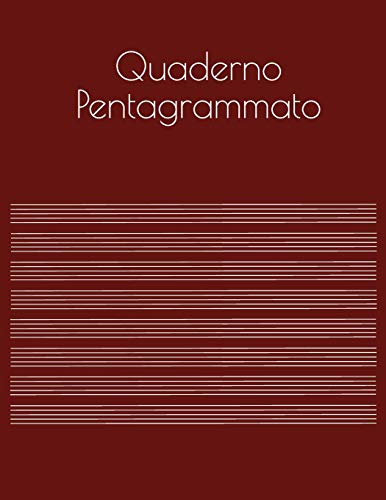 Quaderno Pentagrammato: Quaderno Musicale, Formato Grande 21,59 x 27,94 cm, 100 pagine, 17 pentagrammi per pagina. (Italian Edition)