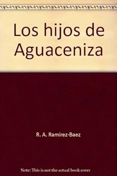 Paperback Los hijos de Aguaceniza [Spanish] Book
