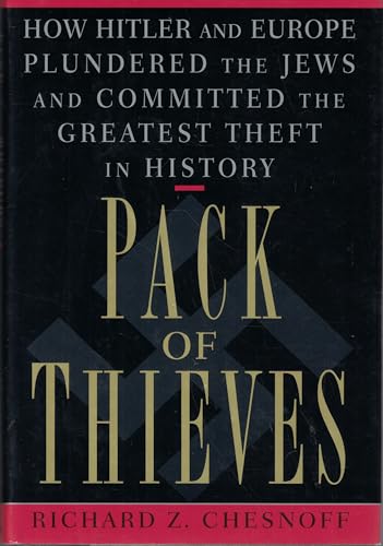 Pack of Thieves: How Hitler and Europe Plundered the Jews