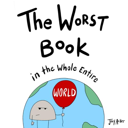 The Worst Book in the Whole Entire World (Worst World Works™)