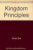 Kingdom principles B0006EYMS6 Book Cover