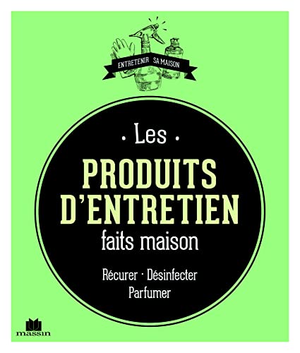 Les produits d'entretien: récurer désinfacter parfumer