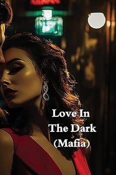 Paperback Love In The Dark (Mafia) Book