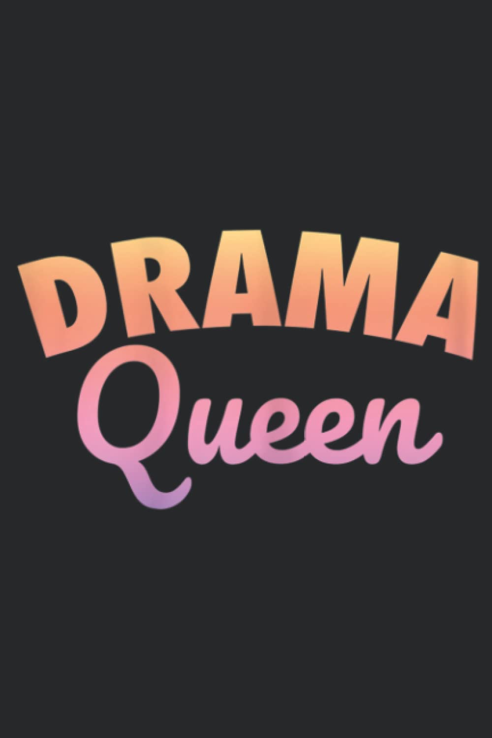 Erik KolarWomens Drama Queens Acting Art Fashion Actress Theatrical Broadway Art: Daily Planner Notepad To Do Schedule, Medium 6x9 Inches, 120 Pages, Printed Cover