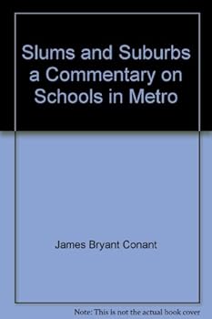 Paperback Slums and Suburbs a Commentary on Schools in Metro Book