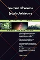 Enterprise Information Security Architecture A Complete Guide - 2021 Edition 186744884X Book Cover