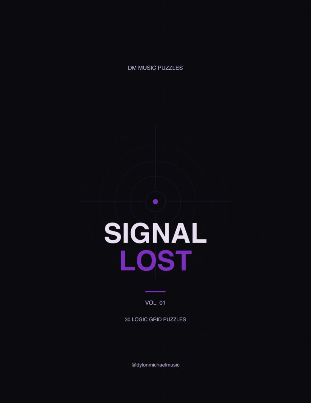 Signal Lost: 30 Logic Grid Puzzles with a Curated Soundtrack by Dylon Michael (DM Music Puzzles)