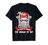 My Peter is So Long - Semi Truck Driver Trucker Big Rig T-Shirt