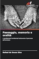 Paesaggio, memoria e oralità (Italian Edition) 6202417013 Book Cover