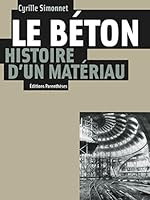 Le beton, histoire d'un materiau 2863640917 Book Cover