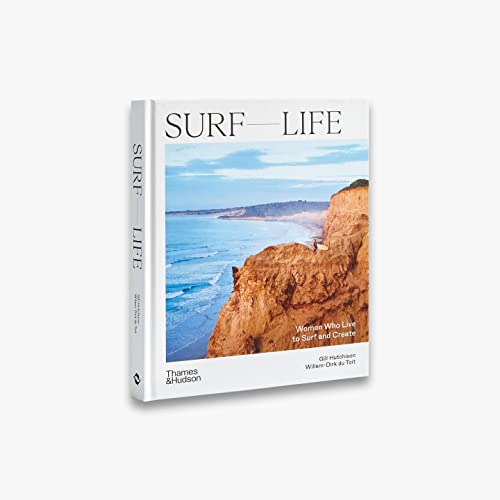 Surf Life: Women Who Live to Surf and Create