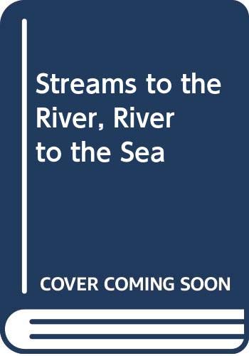 Streams to the River, River to the Sea 0606036954 Book Cover