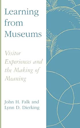Learning from Museums: Visitor Experiences and the Making of Meaning book cover