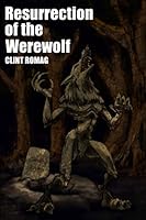 Resurrection of the Werewolf 1519330227 Book Cover