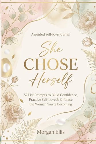 52 List Prompts to Build Confidence, Set Healthy Boundaries, Practice
