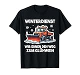 Lustiger Schneepflugfahrer Spruch für den Winterdienst im Schneeräumfahrzeug. Ideal für das Schneeschieben mit Schneepflug: Winterdienst - Wir räumen den Weg zum Glühwein.