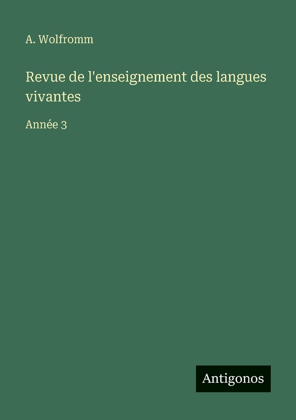 Revue de l'enseignement des langues vivantes: Année 3