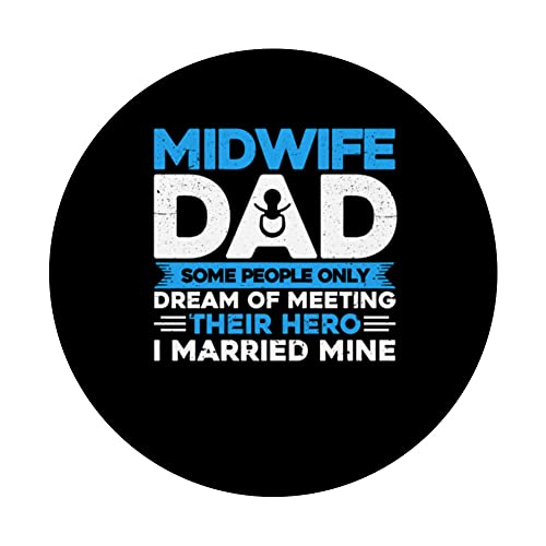 Nurse Midwife Birth Worker Midwife Dad I Married My Hero PopSockets Swappable PopGrip, Black - Image 3