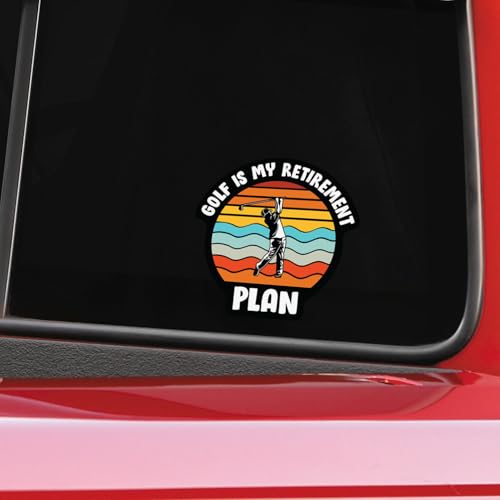 Image of Funny Golf Stickers - 5 Inch Waterproof Vinyl Decals - Choose from 10 Humorous Designs - Perfect for Cars, Golf Carts, Laptops, Windows, Bumpers & More (Retirement Plan)