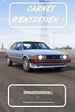 Carnet d\'entretien pour automobile: Livret d\'entretien universel pour véhicule, 100 pages préfabriquées avec explications, astuces, espace de notes et ... rappel pour les prochains entretiens