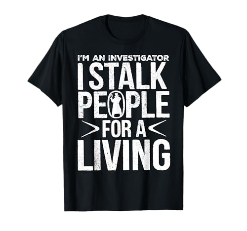 Investigator Funny Private Investigation T-Shirt