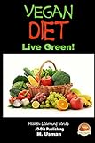 Vegan Diet - Live Green!