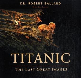 "Titanic": The Last Great Images