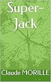 Super-Jack (French Edition)