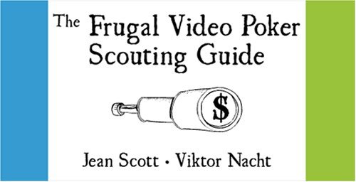 The Frugal Video Poker Scouting Guide by Jean Scott (2007-04-16)      Spiral-bound