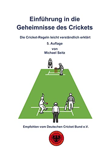 Einführung in die Geheimnisse des Crickets: Die Cricket-Regeln leicht verständlich erklärt
