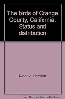 The birds of Orange County, California: Status and distribution 0965031101 Book Cover