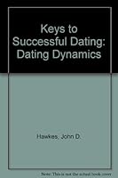 Keys to Successful Dating: Dating Dynamics 089036012X Book Cover