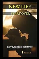 NEW LIFE: START OVER B0F63BGYV2 Book Cover