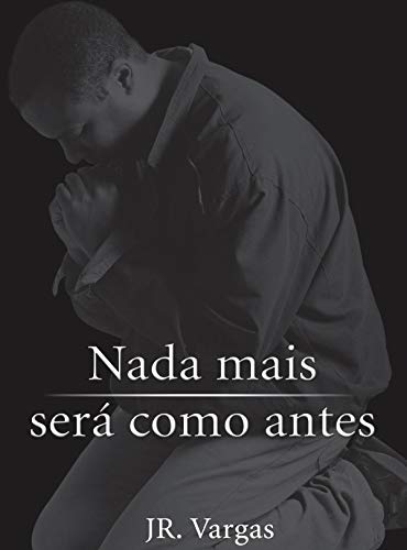 Nada Mais Será Como Antes