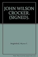 JOHN WILSON CROCKER. (SIGNED). B000HI3BBU Book Cover