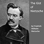 Cover of The Gist of Nietzsche