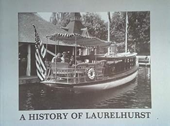 Paperback A History of Laurelhurst [Unknown] Book