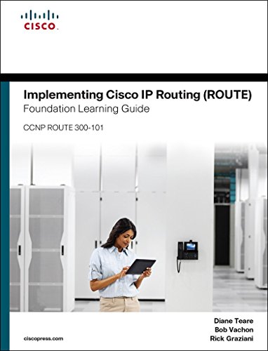 Implementing Cisco IP Routing (ROUTE) Foundation Learning Guide: (CCNP ROUTE 300-101) (Foundation Learning Guides) (English Edition)